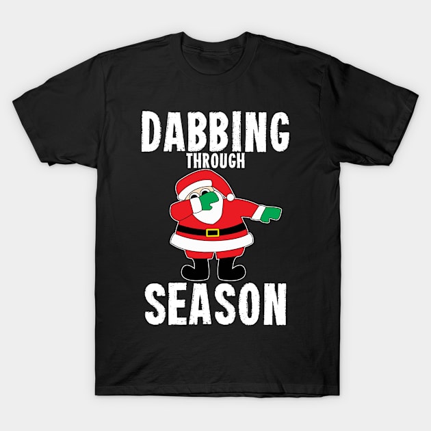 Christmas Dabbing Through The Season Tshirt T-Shirt by andytruong